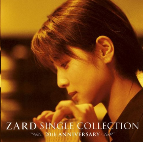 ZARD – SINGLE COLLECTION ～20th ANNIVERSARY～