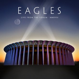 老鹰乐队Eagles – Live From The Forum MMXVIII – 2020【Q】 【48kHz / 24bit】