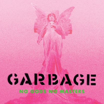 Garbage – No Gods No Masters – 2021【Q】【44.1kHz / 24bit】