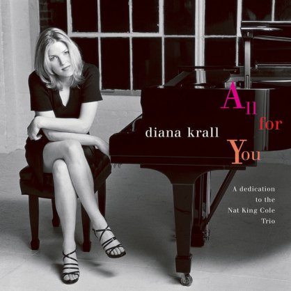 Diana Krall – All For You (A Dedication To The Nat King Cole Trio) – 1996【Q】【96kHz / 24bit】