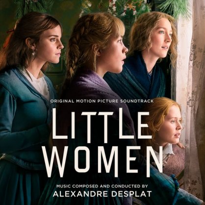 Alexandre Desplat – Little Women (Original Motion Picture Soundtrack)(电影《小妇人》原声带) – 2019【Q】【48kHz / 24bit】