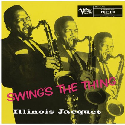 Illinois Jacquet – Swing’s The Thing – 2014【Q】【192kHz / 24bit】