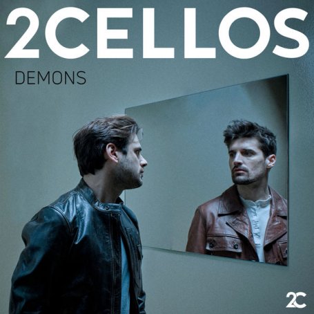 2CELLOS – Demons – 2021【Q】【48kHz / 24bit】