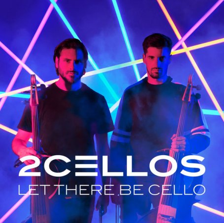 2CELLOS – Let There Be Cello – 2018【Q】【44.1kHz / 24bit】