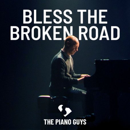 The Piano Guys – Bless the Broken Road – 2020【Q】【44.1kHz / 24bit】