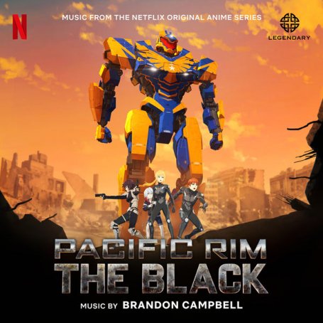 Brandon Campbell – Pacific Rim The Black (Music from the Netflix Original Anime Series) – 2021【Q】【44.1kHz / 24bit】