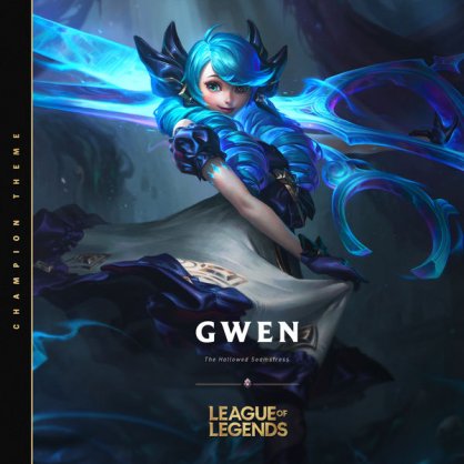 League of Legends – Gwen, the Hallowed Seamstress – 2021 【Q】【48kHz / 24bit】