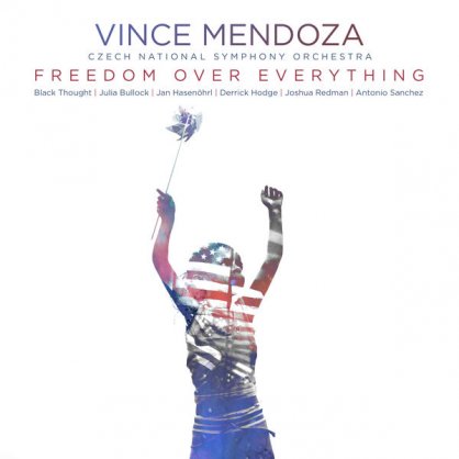 Vince Mendoza – Freedom over Everything – 2021【Q】【48kHz / 24bit】