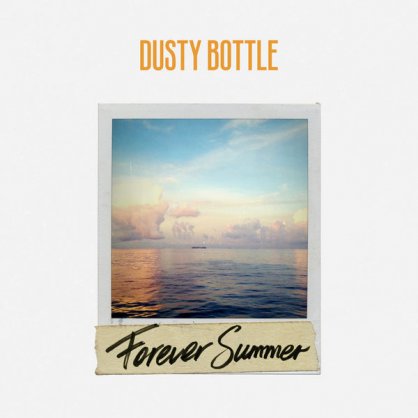 Dusty Bottle – Forever Summer – 2018【Q】【48kHz / 24bit】