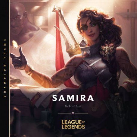 League of Legends – Samira, the Desert Rose – 2020【Q】【48kHz / 24bit】