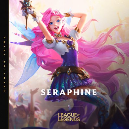 League of Legends – Seraphine, the Starry-Eyed Songstress – 2020 【Q】【48kHz / 24bit】