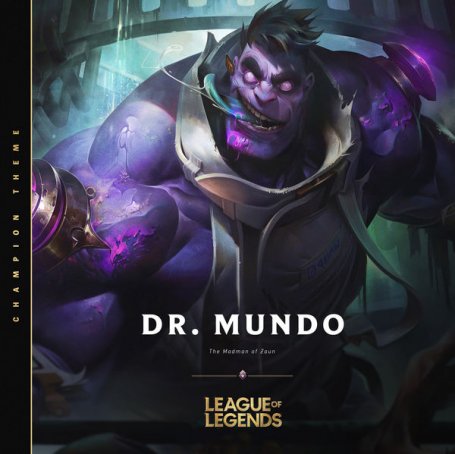 League of Legends – Dr. Mundo, the Madman of Zaun – 2021 【Q】【48kHz / 24bit】