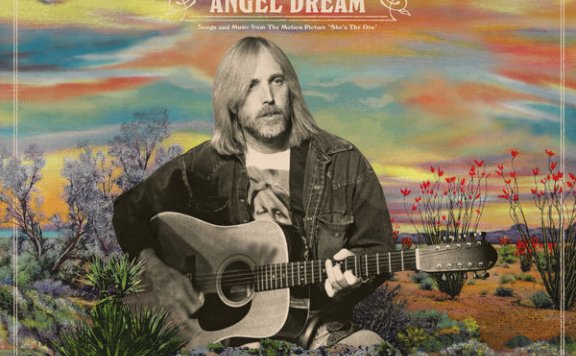 Tom Petty & The Heartbreakers – Angel Dream (Songs and Music From The Motion Picture She’s The One ) – 2021【Q】【96kHz / 24bit】