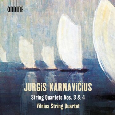 尤尔吉斯·卡纳维齐斯: 弦乐四重奏 Nos. 3 & 4Vilnius String Quartet – Jurgis Karnavičius String Quartets Nos. 3 & 4 – 2021【Q】【96kHz / 24bit】