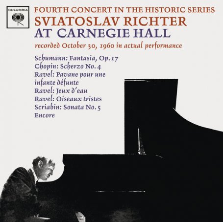 里赫特演奏舒曼,肖邦,拉威尔 – 卡内基音乐厅现场(1960.10.30)Sviatoslav Richter – Sviatoslav Richter Plays Schumann, Chopin & Ravel (Live at Carnegie Hall) – 2015【Q】【88.2kHz / 24bit】