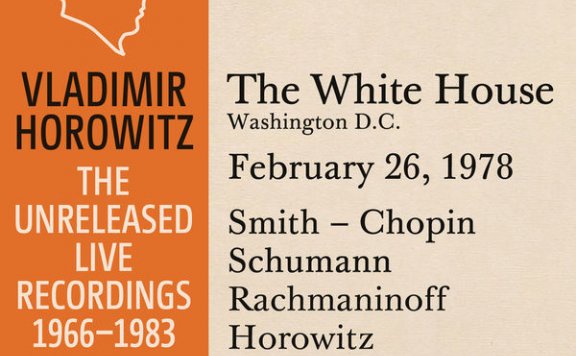 霍洛维茨：白宫独奏现场，华盛顿，1978.2.26Vladimir Horowitz – Horowitz at the White House – 2015【Q】【88.2kHz / 24bit】