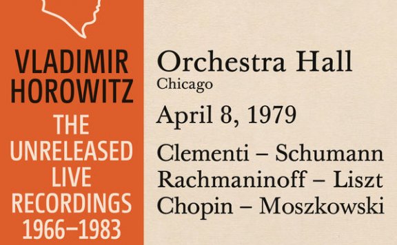 霍洛维茨：芝加哥音乐厅独奏现场，芝加哥，1979.4.8Vladimir Horowitz – Vladimir Horowitz in Recital at Orchestra Hall, Chicago, April 8, 1979 – 2015【Q】【88.2kHz / 24bit】