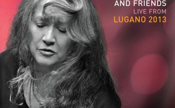 Martha Argerich – Martha Argerich & Friends Live at the Lugano Festival 2013 (Édition StudioMasters) – 2014【Q】【44.1kHz / 24bit】