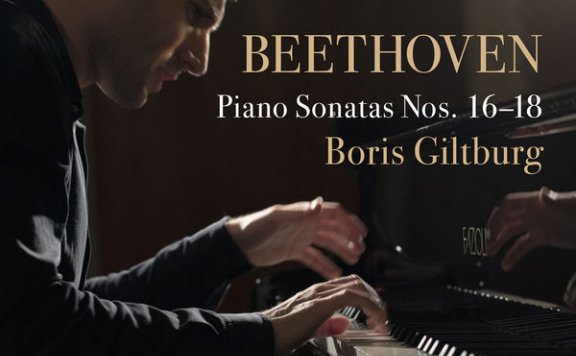 贝多芬三十二首钢琴奏鸣曲, Vol. 5: Nos.16-18Boris Giltburg – Beethoven 32, Vol. 5 Piano Sonatas Nos. 16-18 – 2020【Q】【96kHz / 24bit】