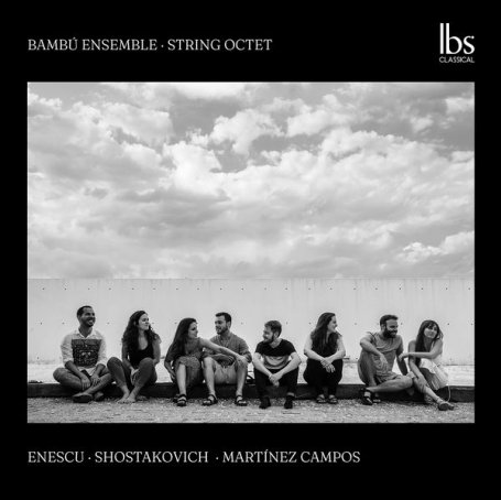 埃内斯库, 肖斯塔科维奇 & 坎波斯: 弦乐八重奏Bambú Ensemble – Enescu, Shostakovich & Campos String Octets – 2021【Q】【96kHz / 24bit】