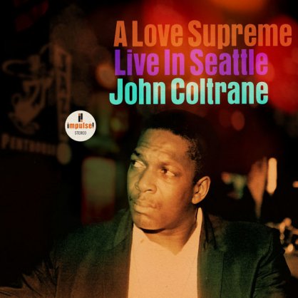 John Coltrane – A Love Supreme Live In Seattle – 2021【Q】【192kHz / 24bit】