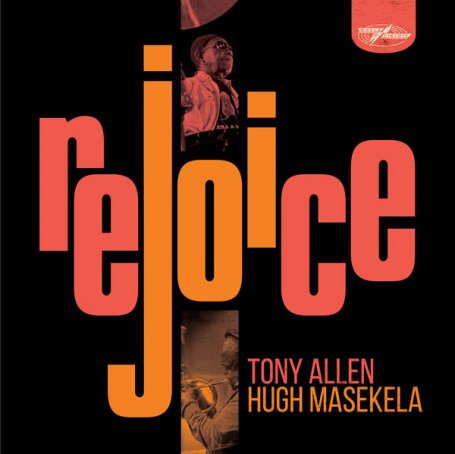 Tony Allen & Hugh Masekela – Rejoice – 2021【Q】【96kHz / 24bit】