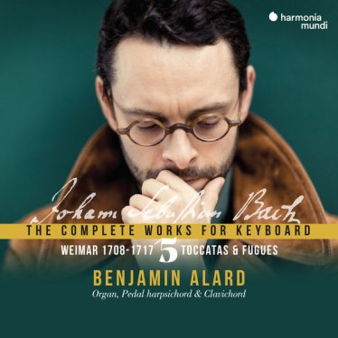 Benjamin Alard – J.S. Bach The Complete Works for Keyboard, Vol. 5, Toccata & Weimar 1708-1717 – 2021【Q】【96kHz / 24bit】