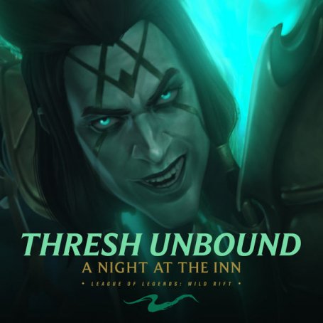 League of Legends Wild Rift – Thresh Unbound A Night at the Inn – 2021【Q】【48kHz / 24bit】