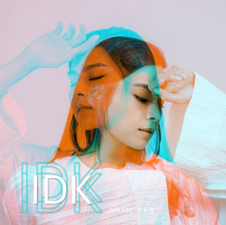 Gin Lee – IDK – 2021【Q】【48kHz / 24bit】