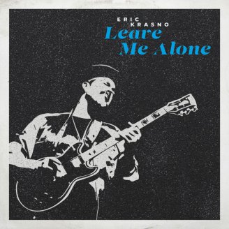 Eric Krasno – Leave Me Alone – 2021【Q】【48kHz / 24bit】