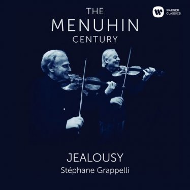 Yehudi Menuhin – Jealousy. Menuhin & Grappelli – 2016【Q】【96kHz / 24bit】