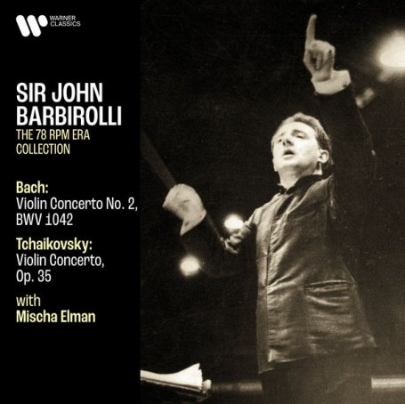 Sir John Barbirolli – Bach Violin Concerto, BWV 1042 – Tchaikovsky Violin Concerto, Op. 35 – 2021【Q】【192kHz / 24bit】