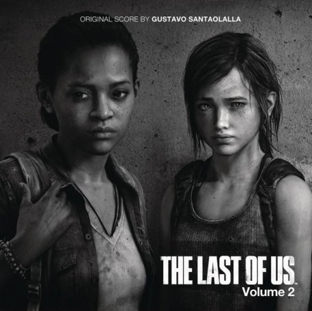 Gustavo Santaolalla – The Last of Us, Vol. 2 (Video Game Soundtrack) – 2014【Q】【48kHz / 24bit】