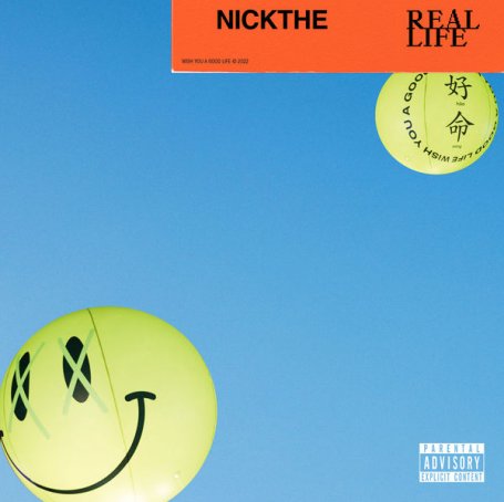 NICKTHEREAL – REAL LIFE – 2022【Q】【48kHz / 24bit】