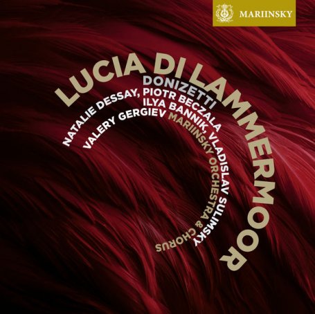 Natalie Dessay – Donizetti Lucia di Lammermoor – 2011【Q】【96kHz / 24bit】