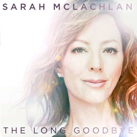 Sarah McLachlan – The Long Goodbye – 2016【Q】【48kHz / 24bit】