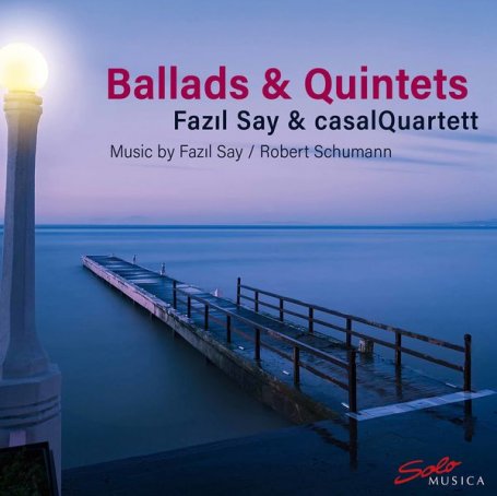 Fazil Say – Ballads & Quintets – 2020【Q】【96kHz / 24bit】