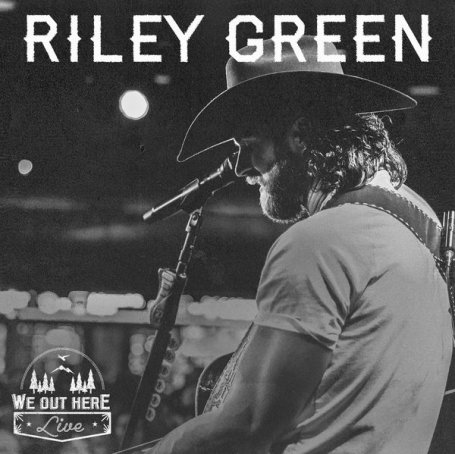 Riley Green – We Out Here Live – 2022【Q】【48kHz / 24bit】