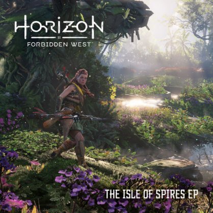 Horizon Forbidden West – Horizon Forbidden West The Isle of Spires – 2021【Q】【48kHz / 24bit】