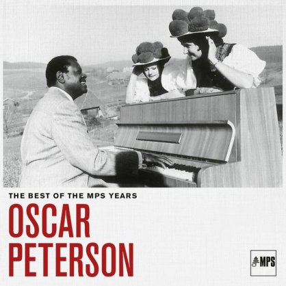 Oscar Peterson – The Best of the MPS Years – 2022【Q】【88.2kHz / 24bit】