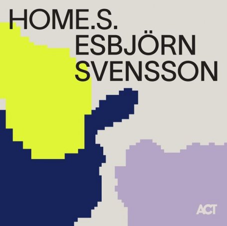 Esbjörn Svensson Trio – HOME.S – 2022【Q】【96kHz / 24bit】