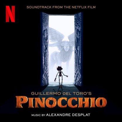 Alexandre Desplat – Guillermo del Toro’s Pinocchio (Soundtrack From The Netflix Film) – 2022【Q】【48kHz / 24bit】