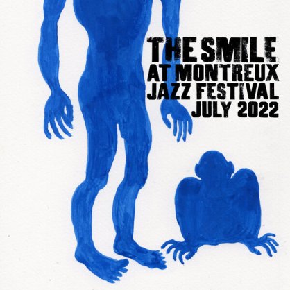 The Smile – At Montreux Jazz Festival, July 2022 – 2022【Q】【44.1kHz / 24bit】