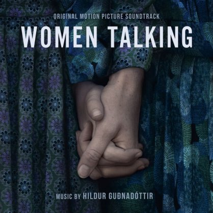 Hildur Guðnadóttir – Women Talking – 2022【Q】【48kHz / 24bit】