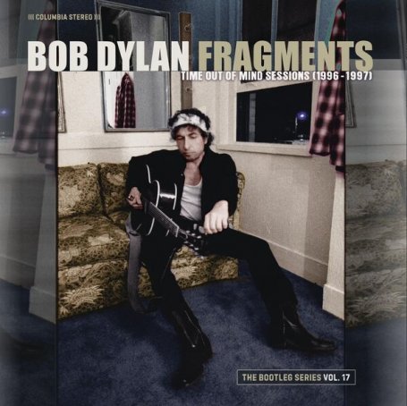 Bob Dylan – Fragments – Time Out of Mind Sessions (1996-1997) The Bootleg Series, Vol. 17 (Deluxe Edition) – 2023【Q】【96kHz / 24bit】