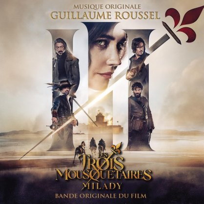 Guillaume Roussel-Les trois Mousquetaires – Milady (Bande originale du film)【Q】【48kHz / 24bit】