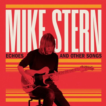 Mike Stern-Echoes and Other Songs【Q】【48kHz / 24bit】