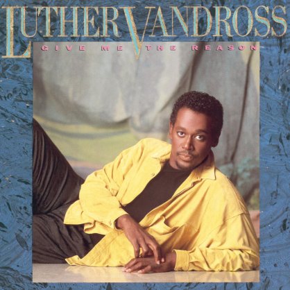 Luther Vandross-Give Me The Reason【Q】【48kHz / 24bit】