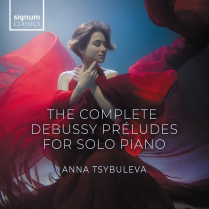 Anna Tsybuleva-The Complete Debussy_ Préludes pour solo piano【Q】【96kHz / 24bit】