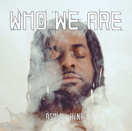 Ashley Henry-Who We Are【Q】【48kHz / 24bit】
